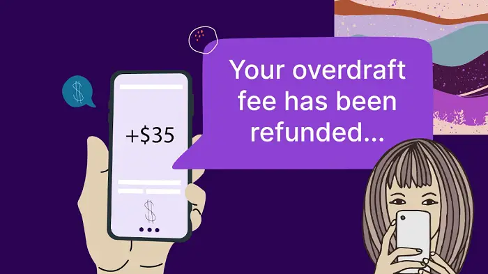 there could be a method to recover your funds if you have been charged overdraft charges