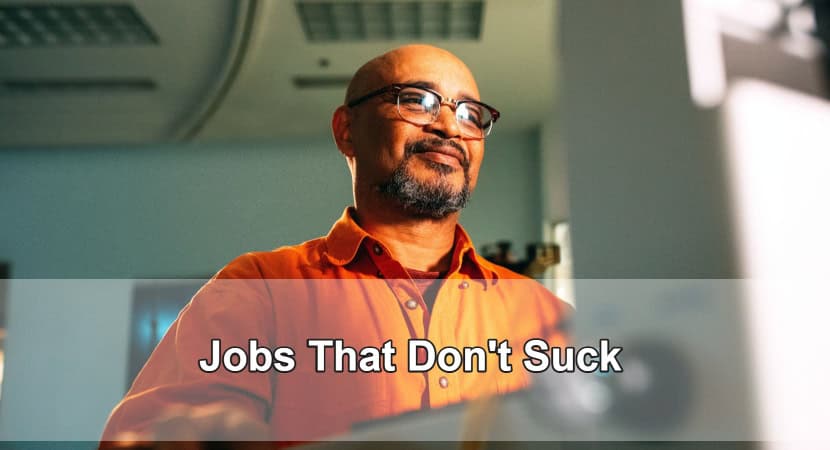 Jobs That Don't Suck