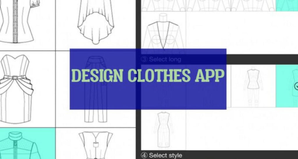 7 Best Apps to Design Clothes Online